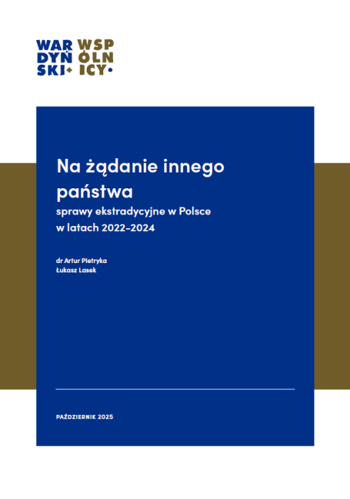 Na żądanie innego państwa – sprawy ekstradycyjne w Polsce w latach 2022-2024